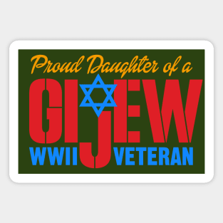 GI Jew WWII Veteran Proud Daughter Magnet